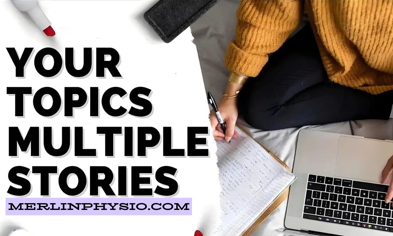 your topics multiple stories: Bringing Depth And Variety To Your Topics
