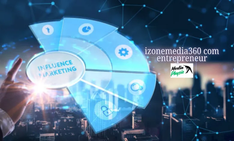 izonemedia360 com entrepreneur