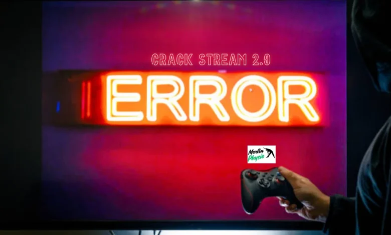 Crack Stream 2.0
