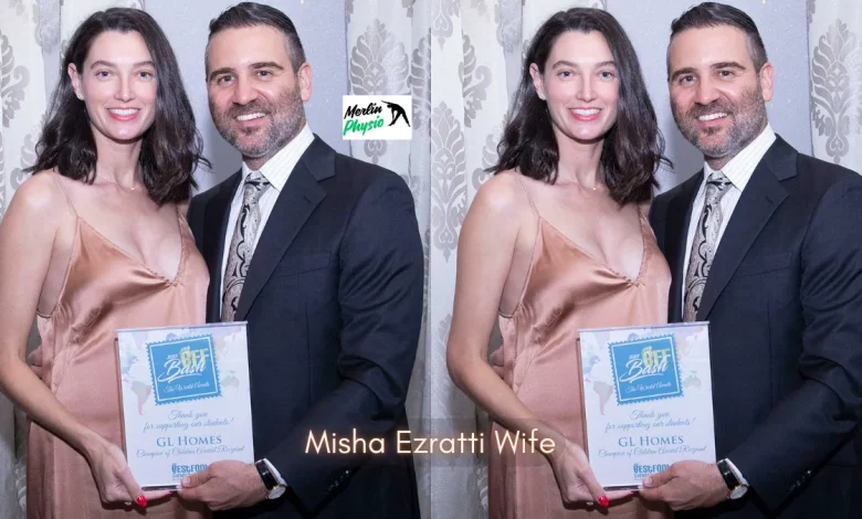 misha ezratti wife