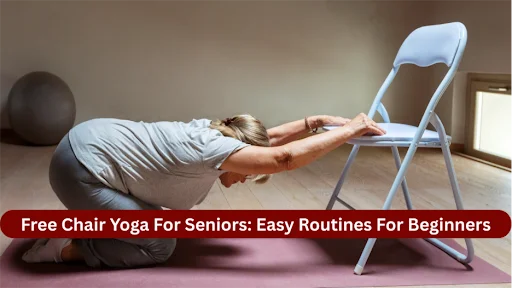 Free Chair Yoga for Seniors